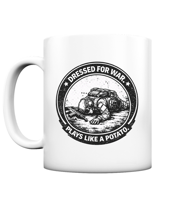 Dressed for War - Plays like a Potatoe - Tasse matt